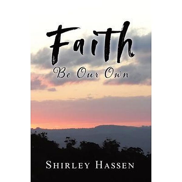 Faith Be Our Own, Shirley Hassen