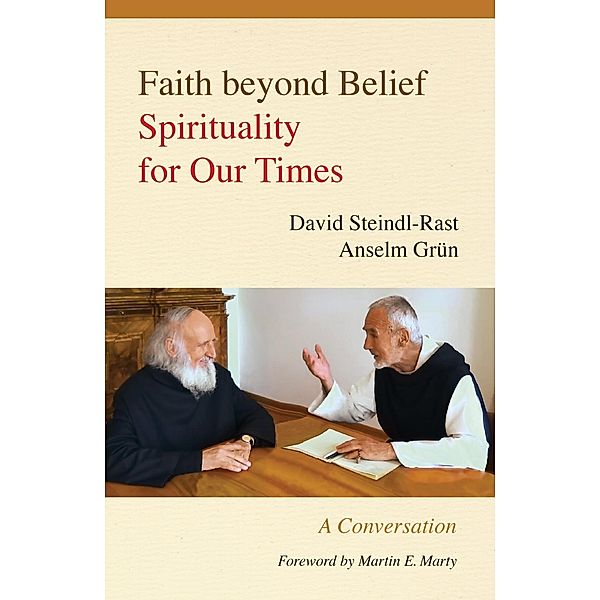 Faith beyond Belief, David Steindl-Rast, Anselm Grün