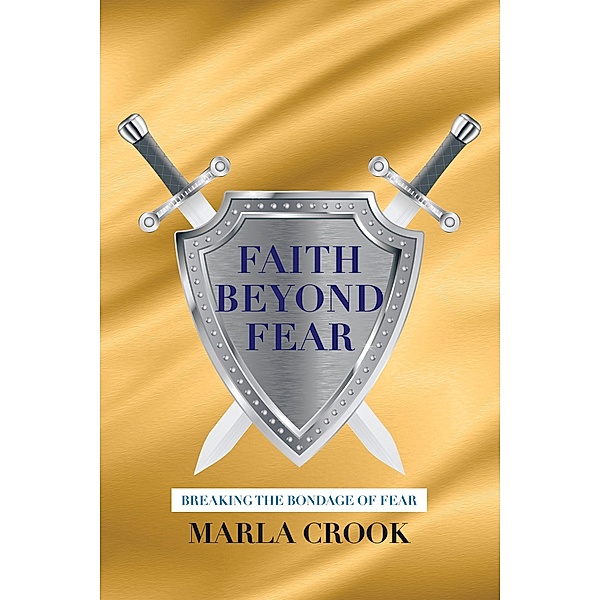 Faith Beyond Fear, Marla Crook