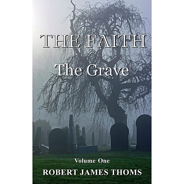 Faith / BookVenture Publishing LLC, Robert James Thoms