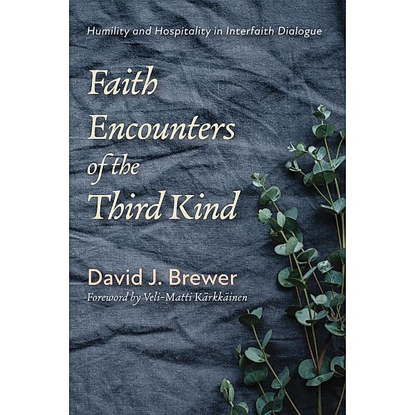 Faith Encounters of the Third Kind, David J. Brewer