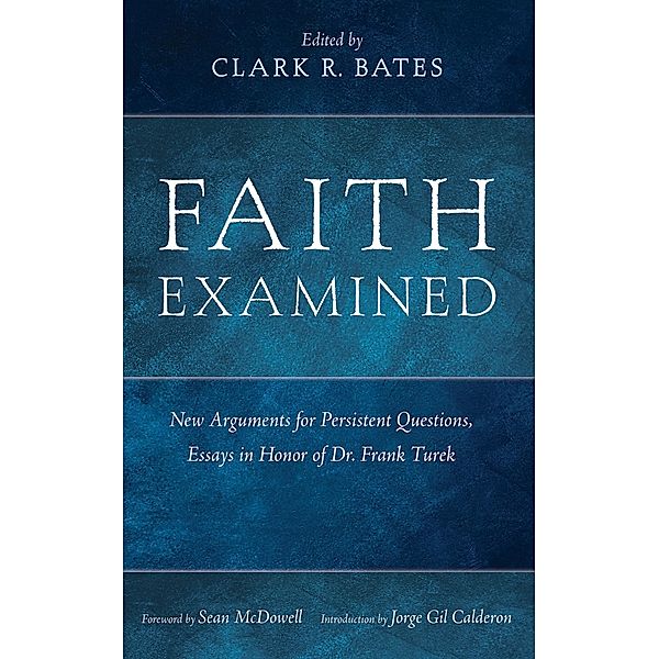 Faith Examined, Clark R. Bates