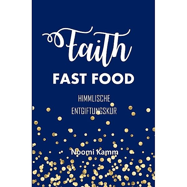 FAITH FAST FOOD, Noomi Kamm