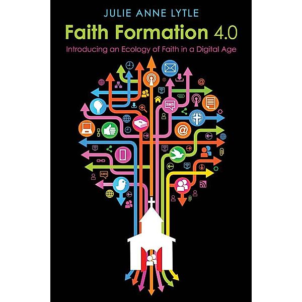 Faith Formation 4.0, Julie Anne Lytle