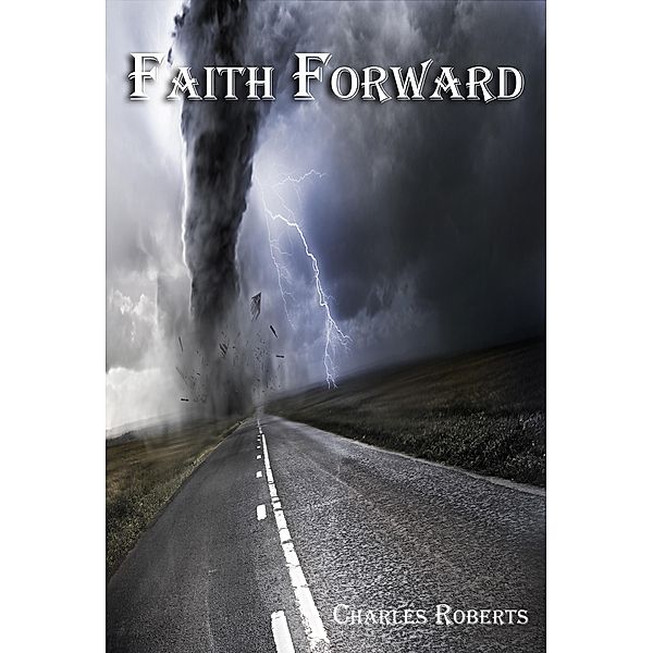 Faith Forward, Charles Roberts