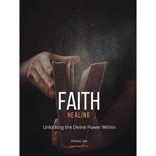 Faith Healing, Emma J. Lee