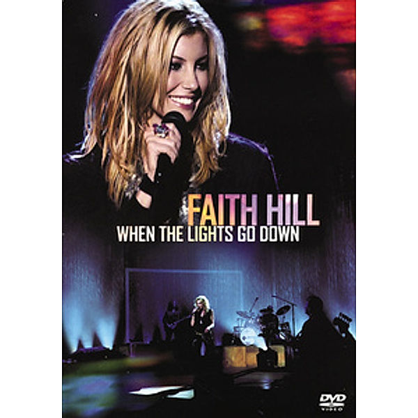 Faith Hill - When The Lights Go Down, Faith Hill