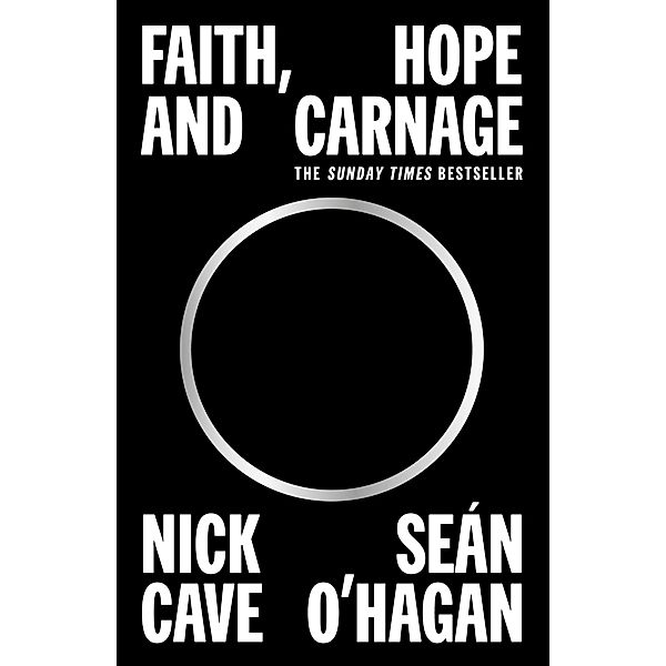Faith, Hope and Carnage, Nick Cave, Seán O'Hagan