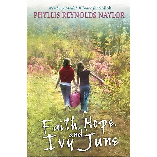 Faith, Hope, and Ivy June, Phyllis Reynolds Naylor