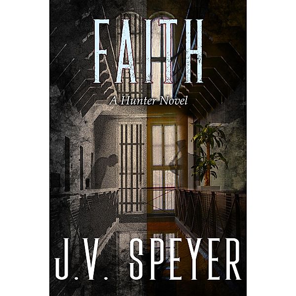 Faith (Hunter, #3) / Hunter, J. V. Speyer