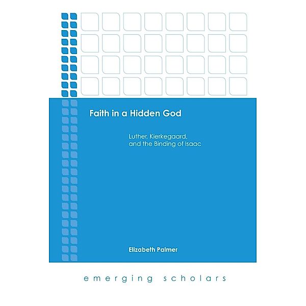 Faith in a Hidden God / Emerging Scholars, Elizabeth Palmer