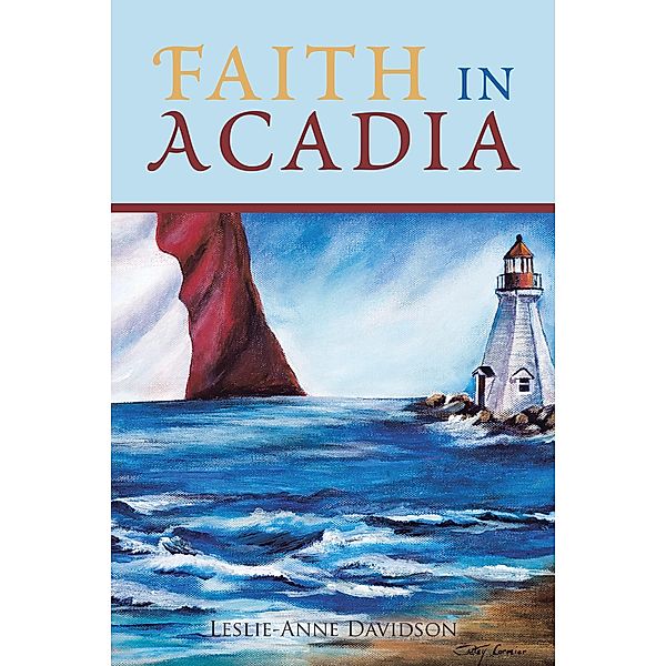 Faith in Acadia, Leslie-Anne Davidson