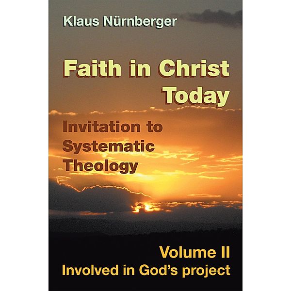 Faith in Christ Today Invitation to Systematic Theology, Klaus Nurnberger