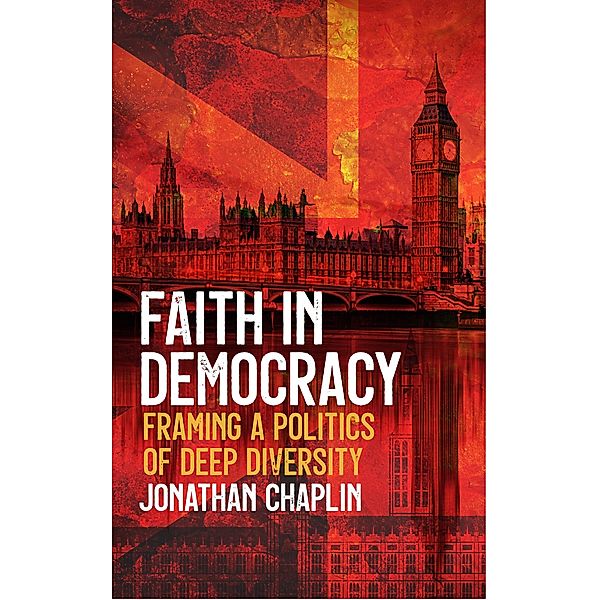 Faith in Democracy, Jonathan Chaplin