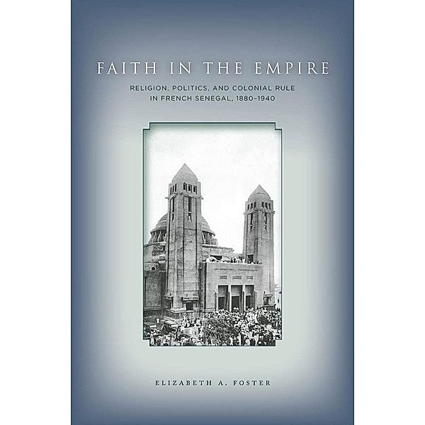 Faith in Empire, Elizabeth A. Foster