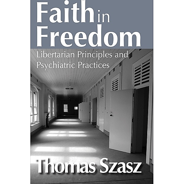 Faith in Freedom, Thomas Szasz