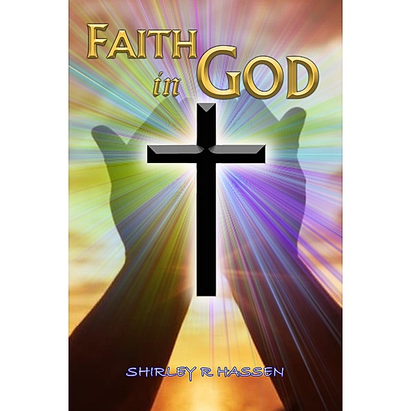 Faith in God, Shirley Hassen