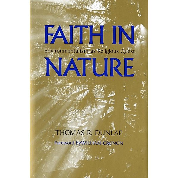 Faith in Nature / Weyerhaeuser Environmental Books, Thomas Dunlap