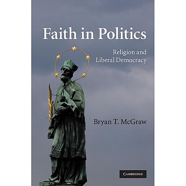 Faith in Politics, Bryan T. McGraw