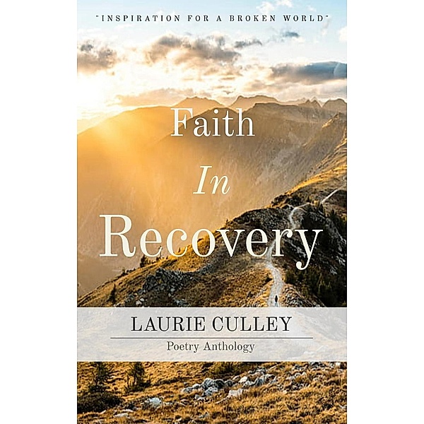 Faith In Recovery, Laurie Culley