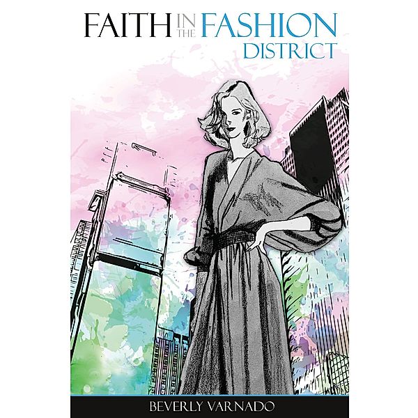Faith in the Fashion District, Beverly Varnado