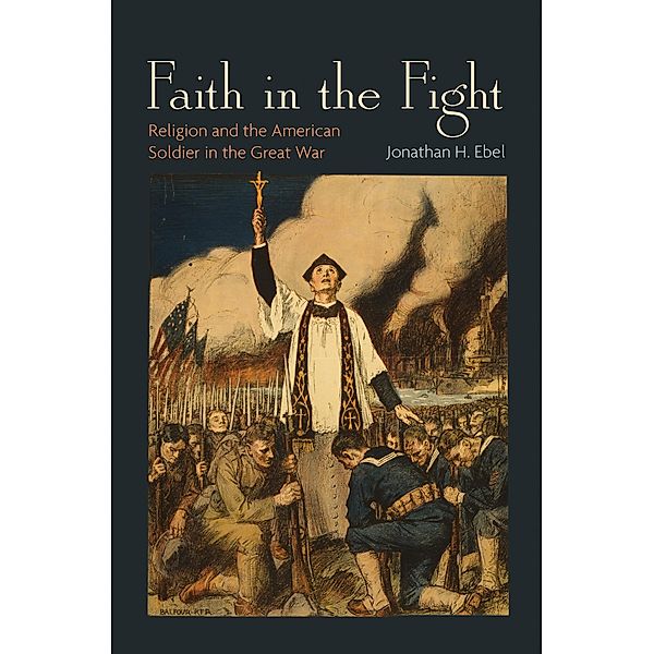 Faith in the Fight, Jonathan H. Ebel