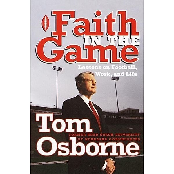 Faith in the Game, Tom Osborne