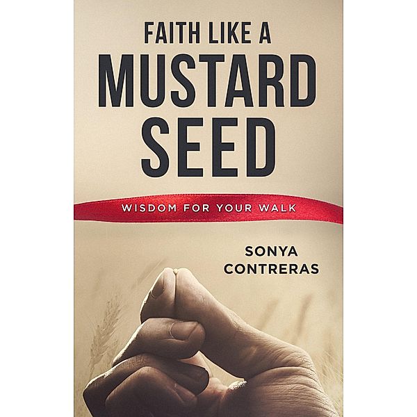 Faith Like a Mustard Seed, Sonya Contreras