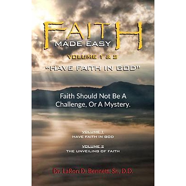 Faith Made Easy, Laron D. Bennett