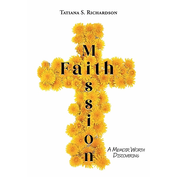 Faith Mission, Tatiana S. Richardson