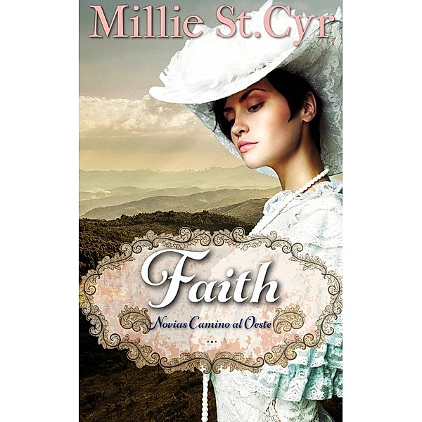 Faith: Novias Camino al Oeste, Millie St Cyr