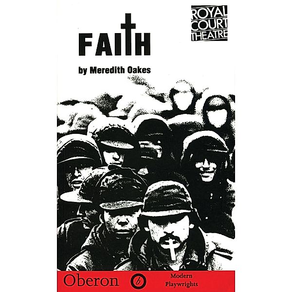 Faith / Oberon Modern Plays, Meredith Oakes