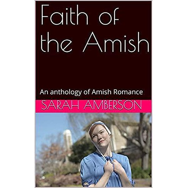 Faith of the Amish, Sarah Amberson