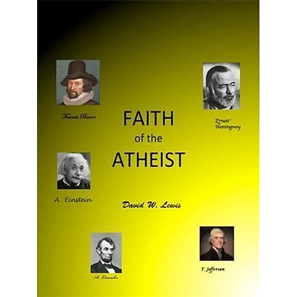 Faith of the Atheist, David W. Lewis