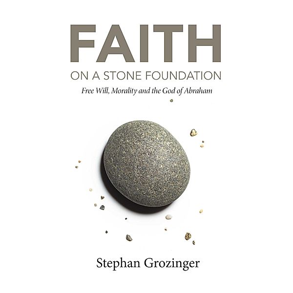 Faith On a Stone Foundation, Stephan Grozinger