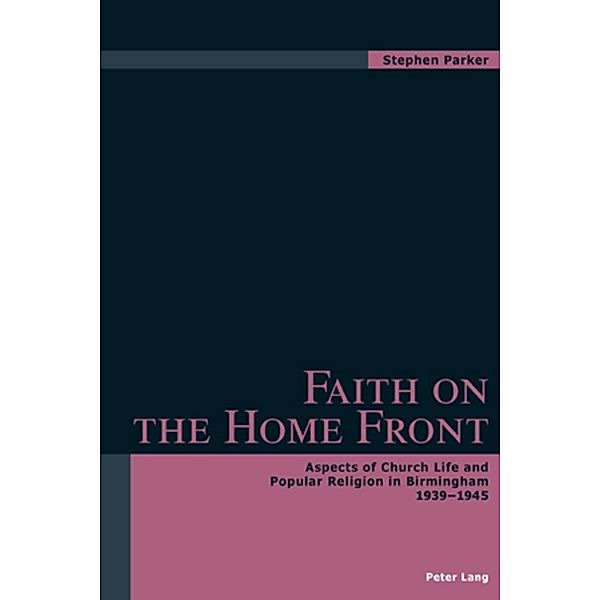 Faith on the Home Front, Stephen Parker