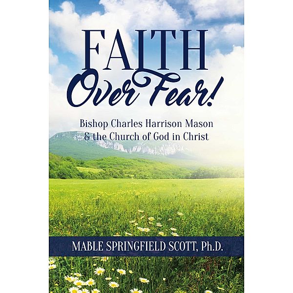 Faith Over Fear!, Mable Springfield Scott