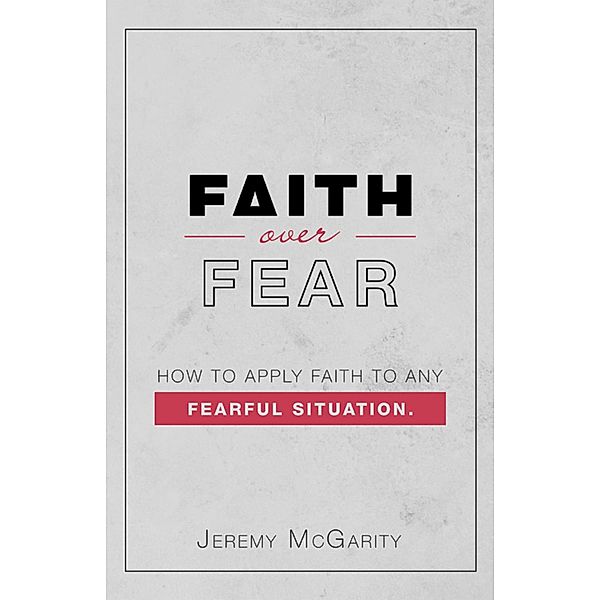 Faith over Fear, Jeremy McGarity
