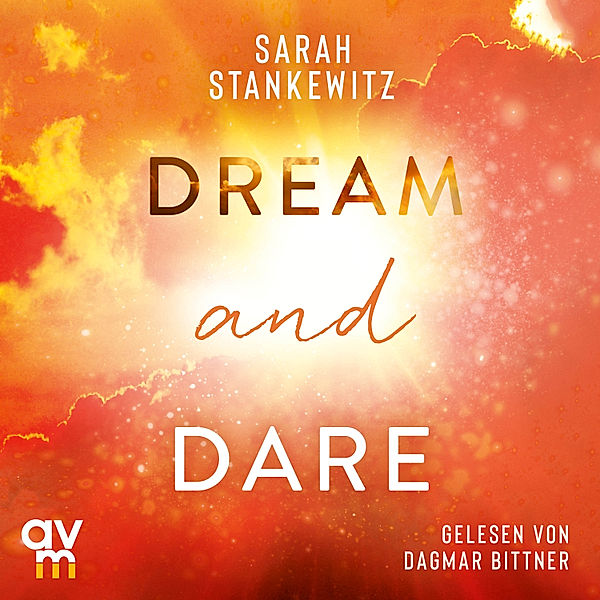 Faith-Reihe - 3 - Dream and Dare, Sarah Stankewitz