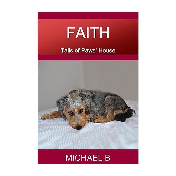 Faith (Tails of Paws' House), Michael B