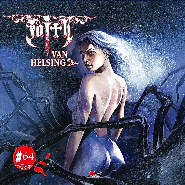 Faith - The Van Helsing Chronicles - 64 - Spinnenterror in Shellville, Markus Duschek