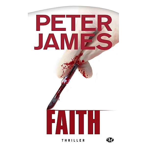 Faith / Thriller, Peter James
