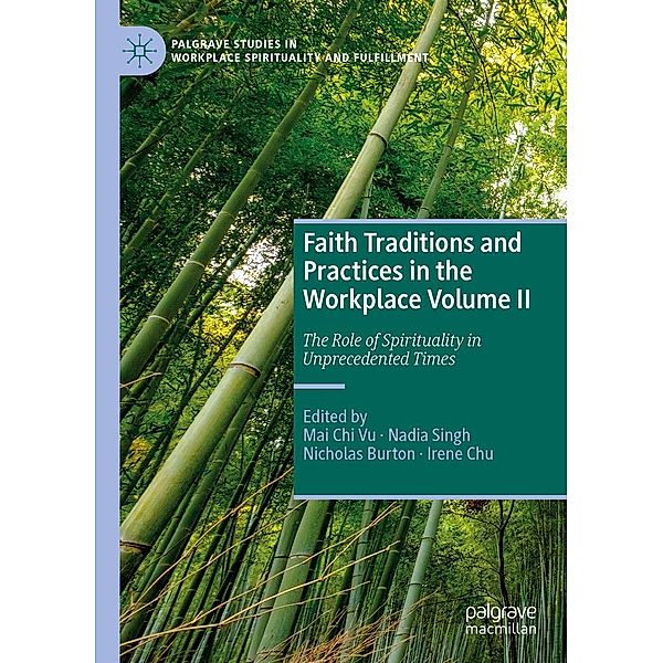 Faith Traditions and Practices in the Workplace Volume II / Palgrave Studies in Workplace Spirituality and Fulfillment