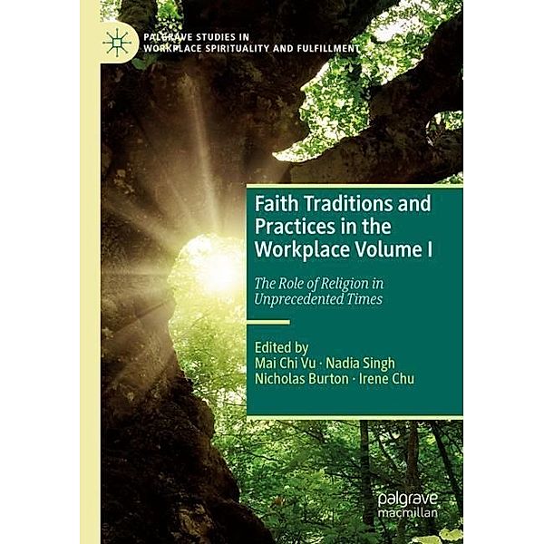 Faith Traditions and Practices in the Workplace Volume I