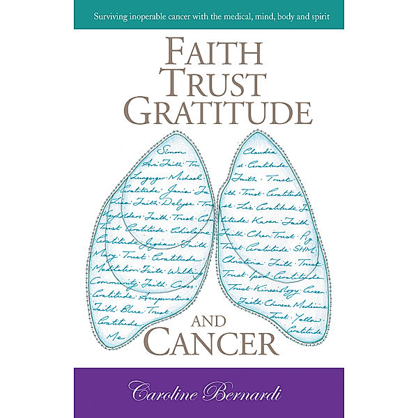 Faith Trust Gratitude and Cancer, Caroline Bernardi