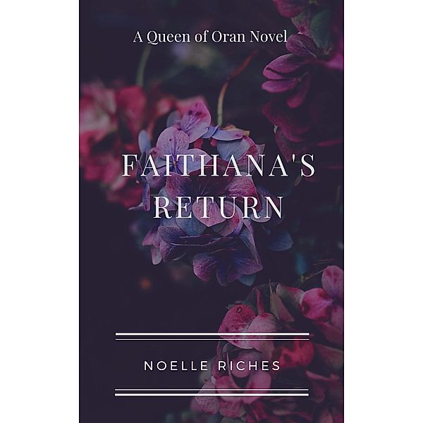 Faithana's Return, Noelle Riches