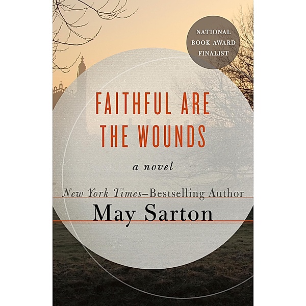 Faithful Are the Wounds, May Sarton