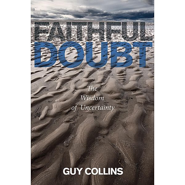 Faithful Doubt, Guy Collins