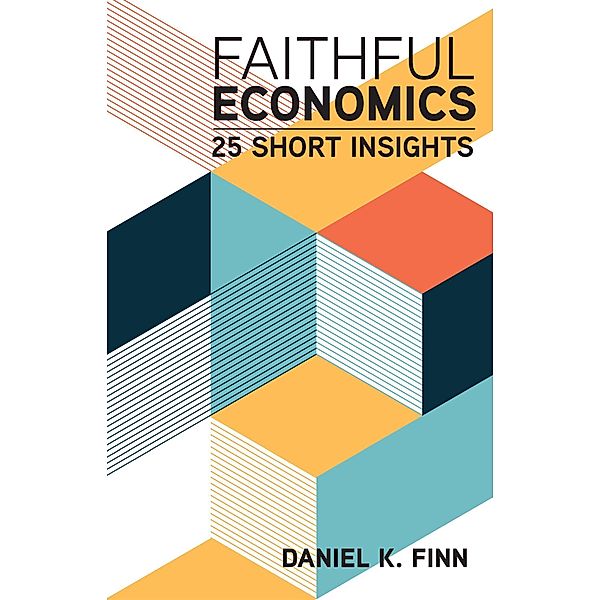 Faithful Economics, Daniel K. Finn