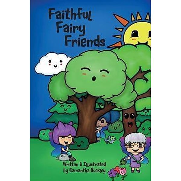 Faithful Fairy Friends / Terran Empire Publishing, Samantha Buckley